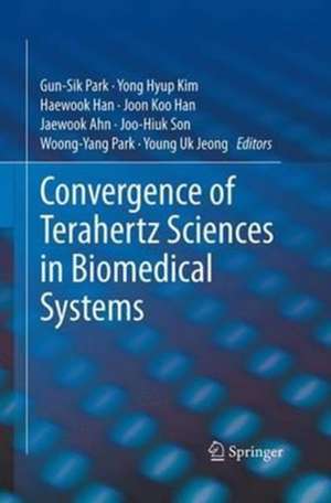 Convergence of Terahertz Sciences in Biomedical Systems de Gun-Sik Park