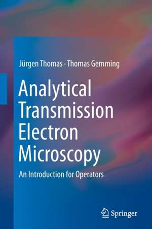 Analytical Transmission Electron Microscopy de Jürgen Thomas