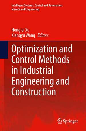 Optimization and Control Methods in Industrial Engineering and Construction de Honglei Xu