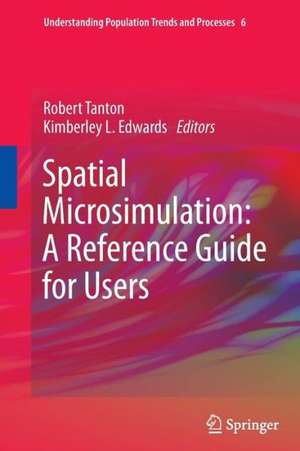 Spatial Microsimulation: A Reference Guide for Users de Robert Tanton