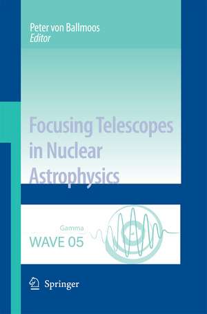 Focusing Telescopes in Nuclear Astrophysics de Peter Ballmoos