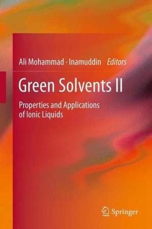 Green Solvents II: Properties and Applications of Ionic Liquids de Ali Mohammad