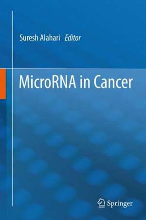 MicroRNA in Cancer de Suresh Alahari