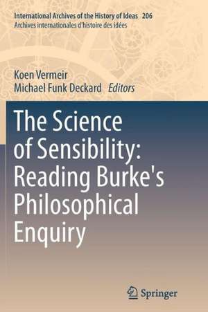 The Science of Sensibility: Reading Burke's Philosophical Enquiry de Koen Vermeir