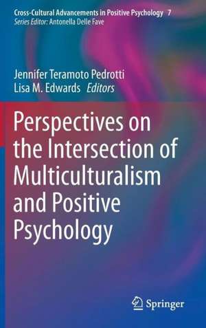 Perspectives on the Intersection of Multiculturalism and Positive Psychology de Jennifer Teramoto Pedrotti