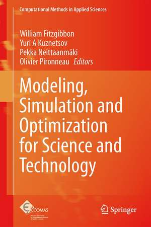 Modeling, Simulation and Optimization for Science and Technology de William Fitzgibbon