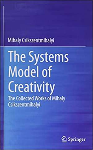 The Collected Works of Mihaly Csikszentmihalyi de Mihaly Csikszentmihalyi