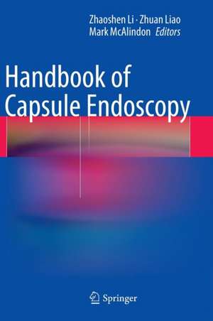 Handbook of Capsule Endoscopy de Zhaoshen Li