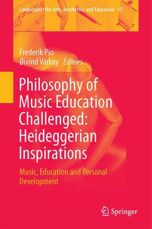 Philosophy of Music Education Challenged: Heideggerian Inspirations: Music, Education and Personal Development de Frederik Pio