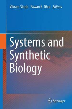 Systems and Synthetic Biology de Vikram Singh