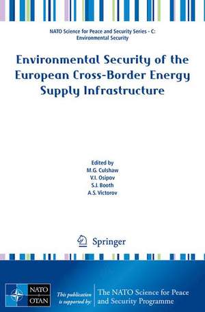 Environmental Security of the European Cross-Border Energy Supply Infrastructure de M.G. Culshaw