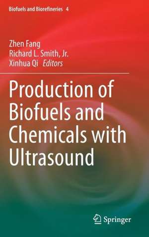 Production of Biofuels and Chemicals with Ultrasound de Zhen Fang