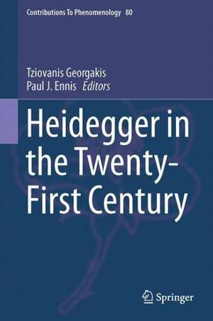 Heidegger in the Twenty-First Century de Tziovanis Georgakis