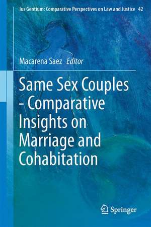 Same Sex Couples - Comparative Insights on Marriage and Cohabitation de Macarena Sáez