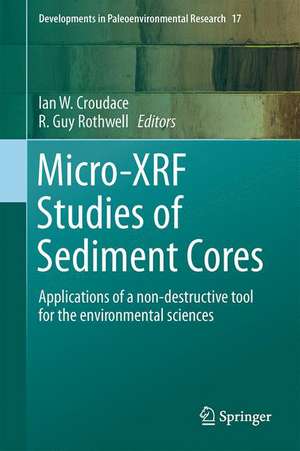 Micro-XRF Studies of Sediment Cores: Applications of a non-destructive tool for the environmental sciences de Ian W. Croudace