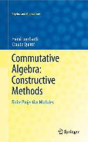 Commutative Algebra: Constructive Methods: Finite Projective Modules de Henri Lombardi