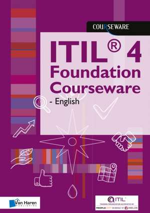 Itil(r) 4 Foundation Courseware - English de van Haren Publishing