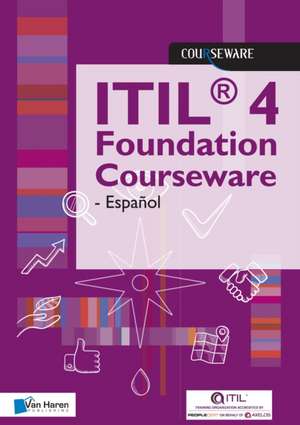 Itil(r) 4 Foundation Courseware - Español de van Haren Publishing