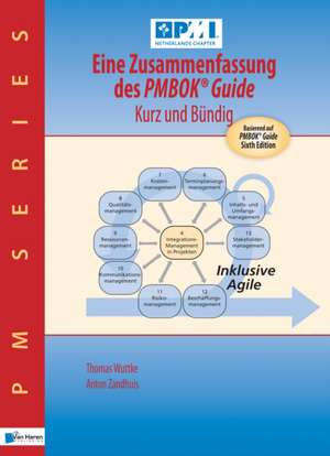 Eine Zusammenfassung Des Pmbok(r) Guide - Kurz Und Bündig de van Haren Publishing