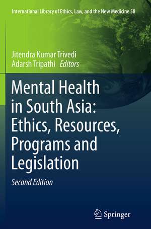 Mental Health in South Asia: Ethics, Resources, Programs and Legislation de Jitendra Kumar Trivedi