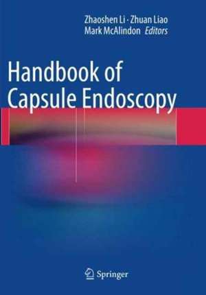 Handbook of Capsule Endoscopy de Zhaoshen Li