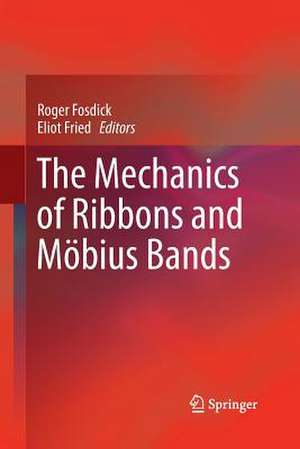 The Mechanics of Ribbons and Möbius Bands de Roger Fosdick