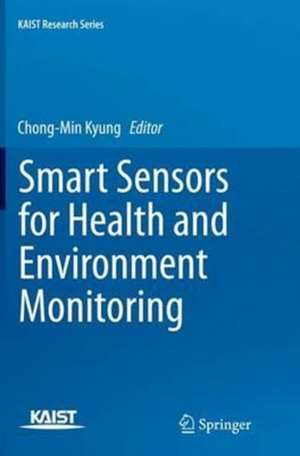 Smart Sensors for Health and Environment Monitoring de Chong-Min Kyung