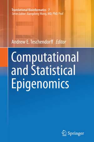 Computational and Statistical Epigenomics de Andrew E. Teschendorff