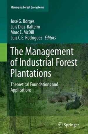 The Management of Industrial Forest Plantations: Theoretical Foundations and Applications de José G. Borges