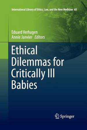 Ethical Dilemmas for Critically Ill Babies de Eduard Verhagen