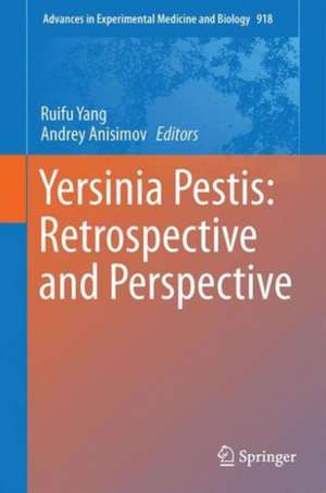 Yersinia pestis: Retrospective and Perspective de Ruifu Yang