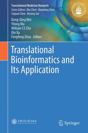 Translational Bioinformatics and Its Application de Dong-Qing Wei