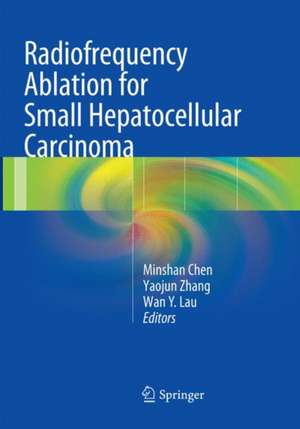 Radiofrequency Ablation for Small Hepatocellular Carcinoma de Minshan Chen