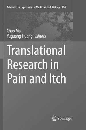 Translational Research in Pain and Itch de Chao Ma