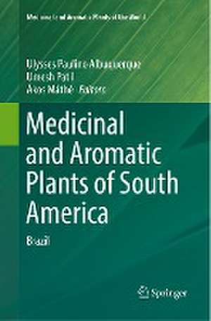 Medicinal and Aromatic Plants of South America: Brazil de Ulysses Paulino Albuquerque