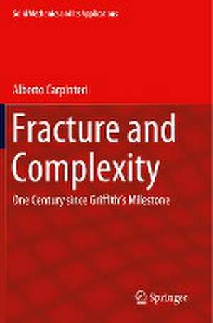 Fracture and Complexity: One Century since Griffith’s Milestone de Alberto Carpinteri