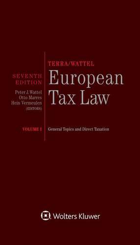 Terra/Wattel - European Tax Law: Volume I (Full Edition) de Peter J. Wattel