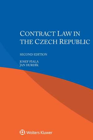 Contract Law in the Czech Republic de Jan Hurdik