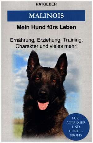 Malinois de Mein Hund fürs Leben Ratgeber