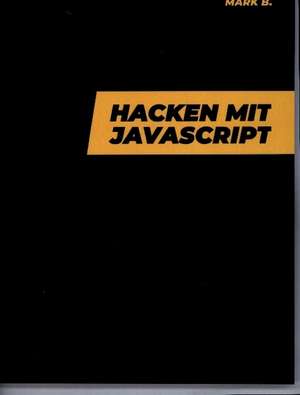 Hacken mit Javascript de Mark B.