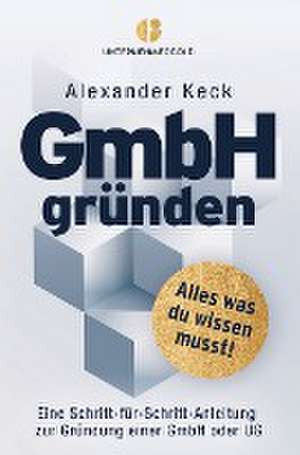 GmbH gründen de Alexander Keck