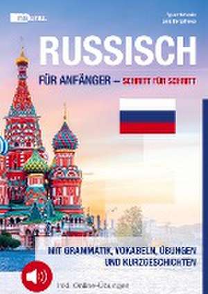 Russisch für Anfänger - Schritt für Schritt: Mit Grammatik, Vokabeln, Übungen und Kurzgeschichten Inkl. Online-Übungen und Audiodateien de Leila Bergaliyeva