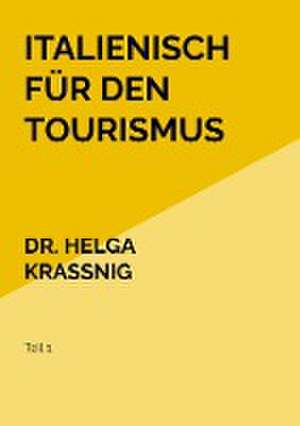 Italienisch für den Tourismus de Helga Kraßnig