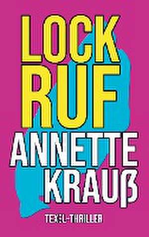 Lockruf de Annette Krauß