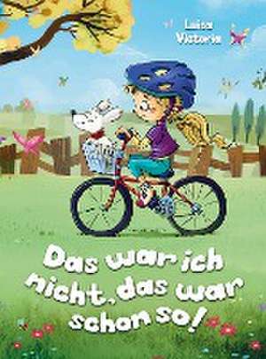 "Das war ich nicht, das war schon so!" Ein faszinierendes Kinderbuch ab 6 Jahre. de Luisa Victoria