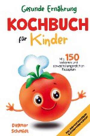 Kochbuch für Kinder de Dagmar Schmidt