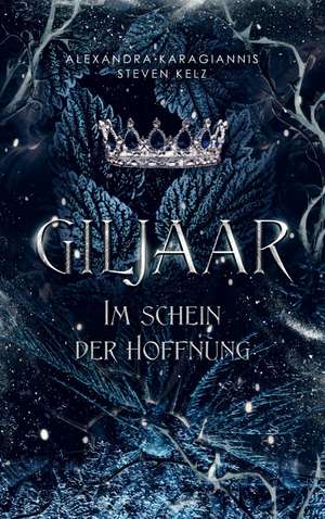 Giljaar de Alexandra Karagiannis Steven Kelz