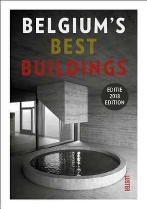 BELGIUM S BEST BUILDINGS 2E de Hadewijch Ceulemans