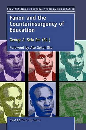 Fanon and the Counterinsurgency of Education de George J. Sefa Dei