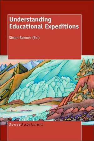 Understanding Educational Expeditions de Simon Beames